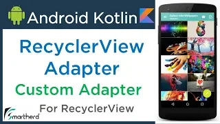 Android Custom RecyclerView Adapter example Android Kotlin Tutorial 4