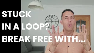 Stuck in a Loop? The Last Time You’ll Struggle With This!