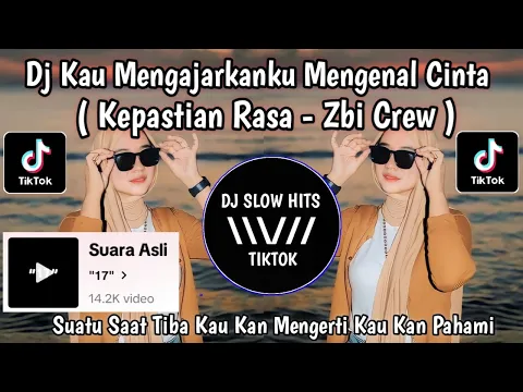 Download MP3 DJ KAU MENGAJARKANKU MENGENAL CINTA - KEPASTIAN RASA ZBI CREW SOUND \