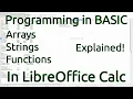 Macro Programming in LibreOffice Calc with BASIC - Arrays Strings and Functions