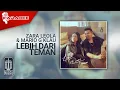 Download Lagu Zara Leola \u0026 Mario G Klau - Lebih Dari Teman (Official Karaoke Video)