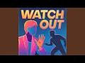 Download Lagu Watch out