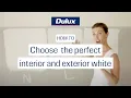 How to choose the perfect interior and exterior white Dulux