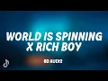 World Is Spinning x Rich Boy (TikTok Remix)(8D AUDIO) | i need some spiritual healing