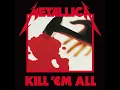 Metallica - The Four Horsemen [Original 1983 Studio Recording]