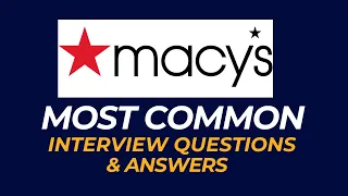Macy s Interview Questions and Answers How to Pass the Interview