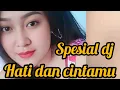 Download Lagu DJ HATI DAN CINTAMU ‼️ audio jernih paling pas buat teman perjalanan