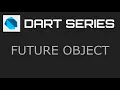 Future Object - Dart Programming