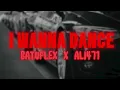 BATUFLEX X ALI471 - I WANNA DANCE ( Quantum Pro Remix )