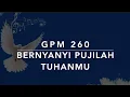 Download Lagu GPM 260 — Bernyanyi Pujilah TuhanMu