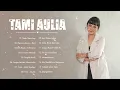 Download Lagu Tami Aulia Full Album Terbaru 2022 | Tiada Guna Lagi, Mencari Alasan