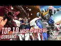 Top 10 Most Powerful Gundams