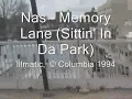 Nas - Memory Lane (Sittin' In Da Park).wmv