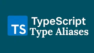 TypeScript Type Aliases