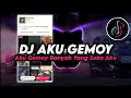 Download Lagu DJ Aku Gemoy Banyak Yang Suka Aku Remix Viral TikTok Terbaru 2024 Full Bass