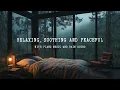 8 Hours of Deep Sleep Music - Rainy Day Bedroom Ambience for Stress Relief and Gentle Healing