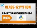 MCQs Ch-1 PYTHON REVISION TOUR-1 CLASS-12 PYTHON