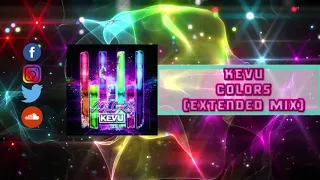 Download KEVU - Colors (Extended Mix) [Free Download] MP3