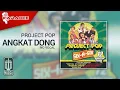 Download Lagu Project Pop - Angkat Dong (Official Karaoke Video) | No Vocal