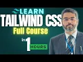 Learn Tailwind CSS in 1 Hour Tailwind CSS full Course Tutorial Create Website using TailWindCSS
