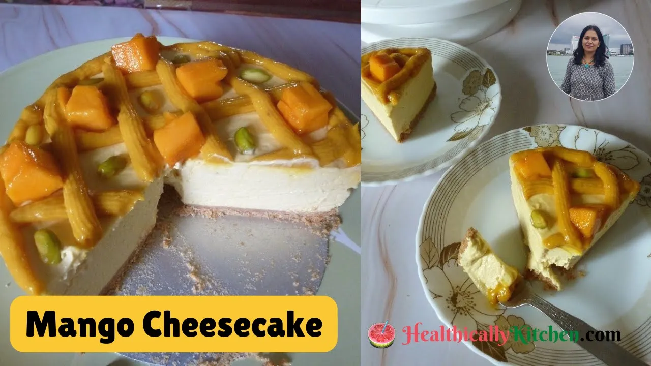 Mango Cheesecake  No Bake Eggless Cheesecake   Healthy Low Sugar MANGO Dessert Recipes