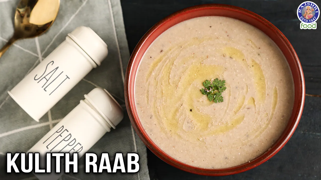 Kulith Raab   Horse Gram Recipe to Recover from Winter Cough and Cold   Kulith Ki Raab  Chef Bhumika