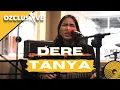 Download Lagu DERE - TANYA - ACOUSTIC VERSION ( WITH LYRICS ) / OZCLUSIVE