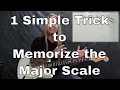A Simple Trick to Memorize The Major Scale Steve Stine GuitarZoom com
