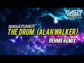 Download Lagu Funkot • THE DRUM (ALAN WALKER) ||By DENNIE RMX #funkothard