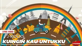 Download J-Rocks - Kuingin Kau Untukku | Official Lyric Video MP3
