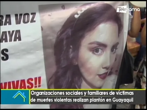 Organizaciones sociales y familiares de víctimas de muertes violentas realizan plantón en Guayaquil
