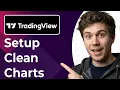 How to Setup Clean Charts on Tradingview Easiest Way 2026 guide