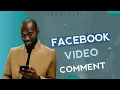 How To Download A Video Comment On Facebook.