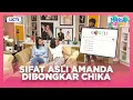Sifat Asli Amanda Dibongkar Chika Waode - MANDA CURHAT | EPS 13 Part 2