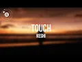 Lagu keshi - TOUCH (Lyrics)