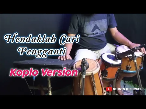 Download MP3 HENDAKLAH CARI PENGGANTI (Arif) - KOPLO VERSION 2021 cover kendang