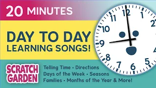 Day to Day Learning Songs! | Learning Songs Collection | Scratch Garden
