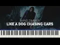 Hans Zimmer - Like A Dog Chasing Cars Piano Cover [FREE MIDI]