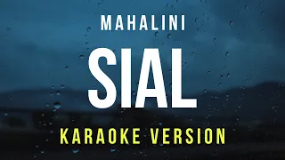 Download Sial - Mahalini (Karaoke) MP3