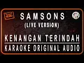 Download Lagu SAMSONS -  KENANGAN TERINDAH (LIVE) KARAOKE ORIGINAL AUDIO