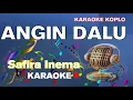 Download Lagu Syafira Inema - Angin Dalu Karaoke Lirik | Koplo //cafekaraoke