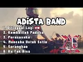 Download Lagu Adista Band (Lagu Terbaik Adista)