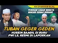 Download Lagu KH.SYAIKHUR RIJAL -TUBAN GEGER TOKOH PRIBUMI TURUN GUNUNG KEJAR HUSEIN BAAGIL - PERUSAK CAGAR BUDAYA