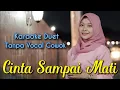 Cinta Sampai Mati Karaoke Duet Tanpa Vocal Cowok || Raffa Affar || Voc Cover Mintul