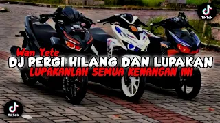 Download DJ LUPAKAN SEMUA KENANGAN INI || PERGI HILANG DAN LUPAKAN MP3