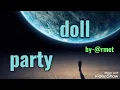 Download Lagu Party doll - rolling stone #kalilgibranalgojali #terminalgenerasijadul