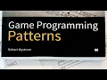 Game programming patterns by Robert Nystrom