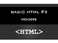 BASIC HTML TUTORIAL - Headers 2016