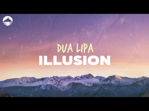 Download MP3 Dua Lipa - Illusion | Lyrics