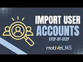 How to Batch Import Multiple User Accounts in MotiveLMS Easy CSV Upload